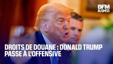 Droits de douane : Donald Trump passe à l'offensive