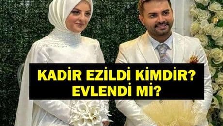 Kadir Ezildi Evlendi Mi? Kadir Ezildi Kimdir, Kaç Yaşında? Kadir Ezildi Nereli?