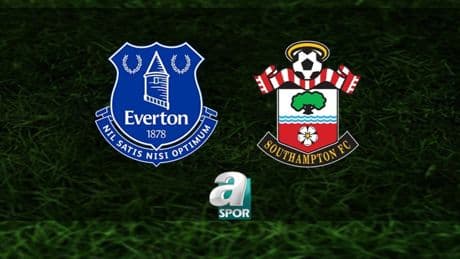 Everton-Southampton maçı ne zaman, saat kaçta ve hangi kanalda? | İngiltere Premier Lig