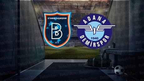 RAMS Başakşehir-Adana Demirspor maçı ne zaman, saat kaçta ve hangi kanalda?