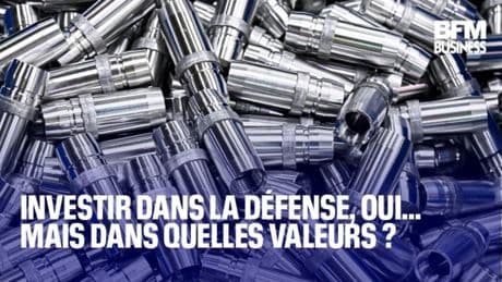 Investir dans la défense, oui... mais dans quelles valeurs ?