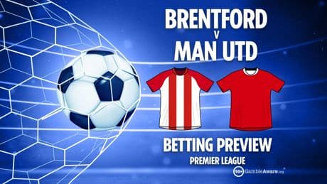 Brentford vs Man Utd preview: Free betting tips, odds and predictions