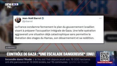 Gaza: le ministre Jean-Noël Barrot "condamne fermement" le plan du gouvernement israélien "visant à préparer l'occupation intégrale de Gaza"