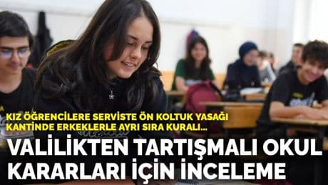 Kız öğrencilere serviste ön koltuk yasağı... Düzce Valiliği'nden tartışmalı okul kararları için inceleme