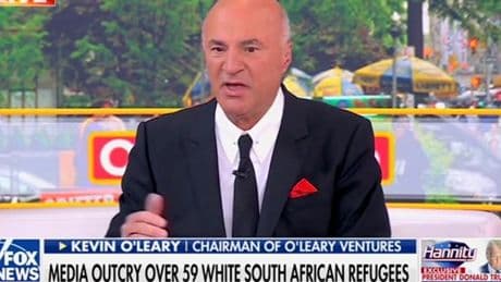 Kevin O’Leary insists that Trump granting refugee status to white South Africans ‘has nothing to do with race’