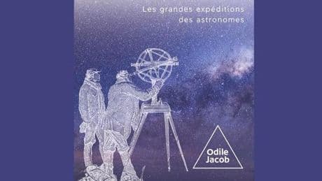 « Explorer le ciel, les planètes et la Terre », un contre-champ passionnant sur les astronomes aventuriers