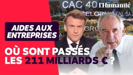 Entreprises : qu’ont-elles fait de nos 211 milliards d’aides ?