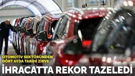 Otomotiv sektöründen dört ayda tarihi zirve: İhracatta rekor tazeledi