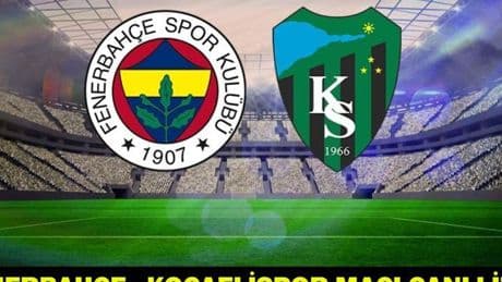 FENERBAHÇE - KOCAELİSPOR MAÇI CANLI İZLE: Fenerbahçe - Kocaelispor maçı muhtemel 11’ler-maç kadrosu!