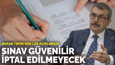 Bakan Tekin'den LGS açıklaması: Sınav güvenilir, iptal edilmeyecek