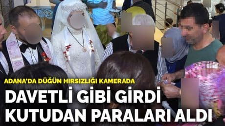Adana’da düğün hırsızlığı kamerada: Davetli gibi girdi, kutudan paraları aldı