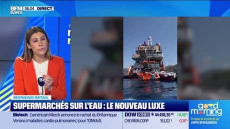 Morning Retail : Supermarchés sur l'eau, le nouveau luxe, par Eva Jacquot - 10/07