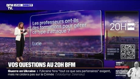 VOS QUESTIONS AU 20H BFM - Les professeurs ont-ils des formations pour gérer ce type d'attaque ?