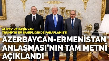 Azerbaycan-Ermenistan Anlaşması'nın tam metni açıklandı