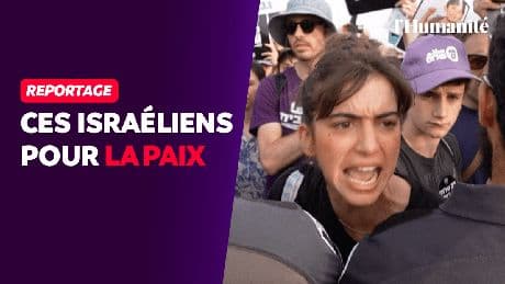 « Mettre fin à la destruction de Gaza » : ces israéliens qui défient Netanyahou
