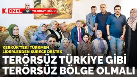 Kerkük’teki Türkmen liderlerden sürece destek: Terörsüz Türkiye gibi terörsüz bölge olmalı