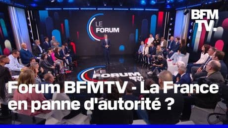 Le Forum BFMTV - La France est-elle en panne d'autorité?