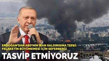 Erdoğan’dan ABD’nin İran saldırısına tepki: Tasvip etmiyoruz