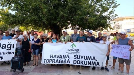 Kazdağı Doğal ve Kültürel Varlıkları Koruma Derneği: İşgal yasasına izin vermeyeceğiz
