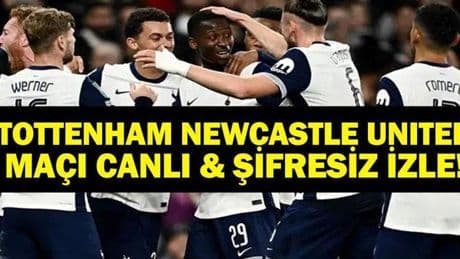 TOTTENHAM NEWCASTLE UNITED CANLI İZLE| Tottenham Newcastle United Hazırlık Maçı TRT Spor Canlı İzle!