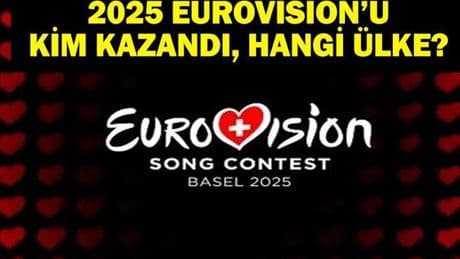 EUROVISION KAZANAN ÜLKE: 2025 Eurovision'u Kim Kazandı? Eurovision Şarkı Yarışması'nda Hangi Ülke Birinci Oldu?