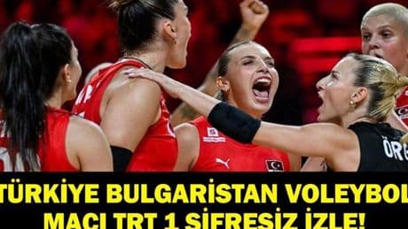 TÜRKİYE BULGARİSTAN VOLEYBOL MAÇI CANLI İZLE: Filenin Sultanları Türkiye Bulgaristan Voleybol Maçı Hangi Kanalda, Saat Kaçta? Dünya Şampiyonası'nda Türkiye Bulgaristan Karşısında İkinci Mücadelesine Çıkıyor!