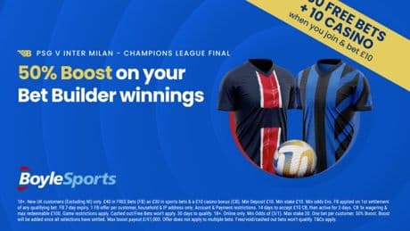 PSG vs Inter: Get £30 in free bets and £10 casino bonus with BoyleSports, plus 50% Champions League final boost