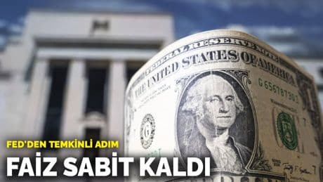 Fed'den temkinli adım! Faiz sabit kaldı