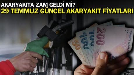 Akaryakıt fiyatlarına zam geldi mi? 29 Temmuz 2025 akaryakıt, benzin, motorin, LPG fiyatı ne kadar? İşte güncel fiyatlar