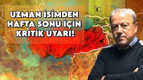 Prof. Dr. Orhan Şen'den son dakika hava durumu tahmini! Hafta sonu için kritik uyarı