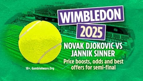Novak Djokovic vs Jannik Sinner: Price boosts, odds and best offers for Wimbledon semi-final clash
