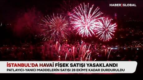 İstanbul’da havai fişek yasaklandı