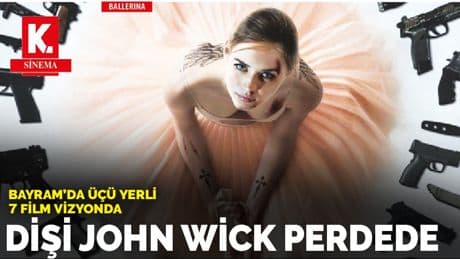 Bayram'da üçü yerli 7 film vizyonda: Dişi John Wick perdede
