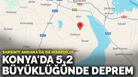 Konya'da 5,2 büyüklüğünde deprem