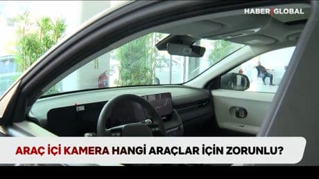 Araç içi kamera hangi araçlar için zorunlu?