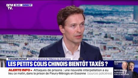 Régulation des colis chinois: "Il y a urgence", estime Yohann Petiot (directeur général de l'Alliance du commerce)