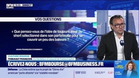 Culture Bourse : « Que pensez-vous de l’idée de toujours avoir du short sélectionné dans son portefeuille pour se couvrir un peu des baisses ? », par Julie Cohen-Heurton - 21/05