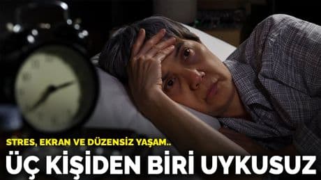 Üç kişiden biri uykusuz: Stres, ekran ve düzensiz yaşam...