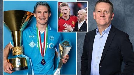 Why Man United were RIGHT to sell Napoli star Scott McTominay - and the actual mistake they made that's been conveniently ignored