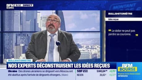 Bullshitomètre : "Le dollar ne peut pas perdre sa couronne" - FAUX répond Emmanuel Lechypre - 08/05