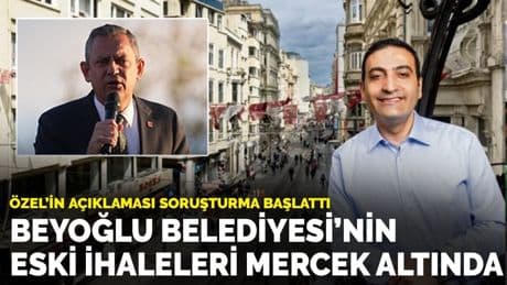 Özgür Özel'in açıklaması soruşturma başlattı: Beyoğlu Belediyesi'nin eski ihaleleri mercek altında