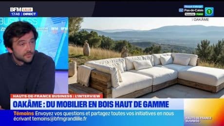 Hauts-de-France Business du mardi 6 mai - Oakâme : du mobilier en bois haut de gamme
