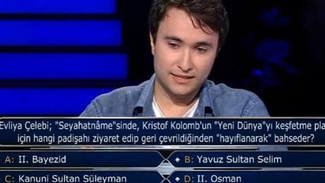 Padişah, Kristof Kolomb'u geri çevirdi! Evliya Çelebi; ''Seyahatname''si, Kristof Kolomb'un ''Yeni Dünya''sı! Kim Milyoner Olmak İster sorusu!