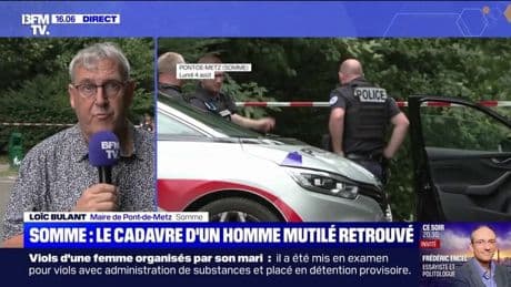 Corps retrouvé dans la Somme: "La description de la scène est effroyable", indique Loïc Bulant, le maire de Pont-de-Metz (Somme)
