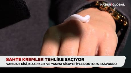 Sahte kremler tehlike saçıyor!