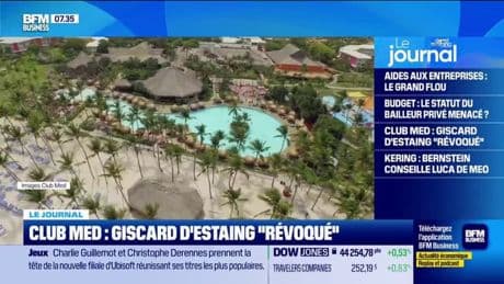 Club Med : Giscard d'Estaing "révoqué"