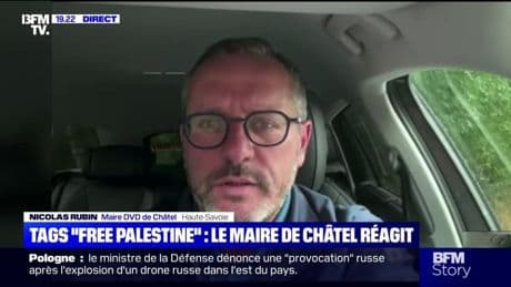 Tags "Free Palestine" à Châtel: "la gendarmerie est en train d'investiguer sur les auteurs", déclare Nicolas Rubin le maire de la ville