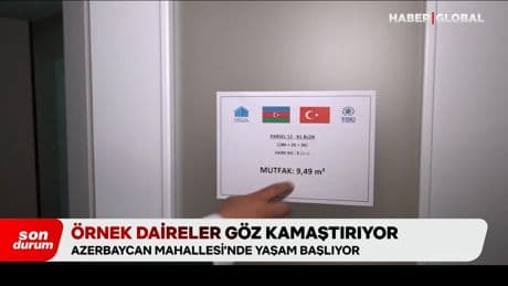 Azerbaycan Mahallesi'nde yaşam başlıyor: Örnek daireler göz kamaştırıyor
