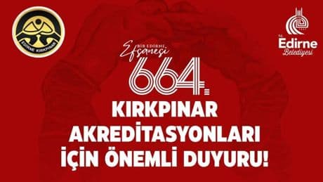 664. Tarihi Kırkpınar için akreditasyon süreci başlıyor: 664. Tarihi Kırkpınar güreşleri ne zaman?