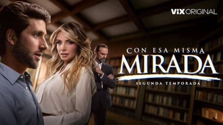 Angélica Rivera’s ‘Con Esa Misma Mirada’ Season 2 Drops On ViX
